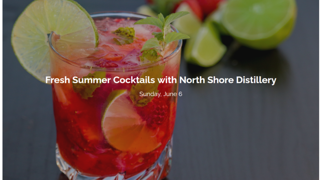 FRESH SUMMER COCKTAILS WITH NORTH SHORE DISTILLERY